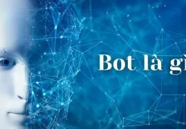 Bot là gì? Cách phân biệt Bot trong game đơn giản nhất