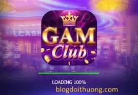 Gamclub – Game bài đổi thưởng đỉnh cao uy tín 2024