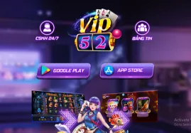 Vip52 Fun - Cổng game có thưởng tầm cỡ lớn nhất trên thị trường