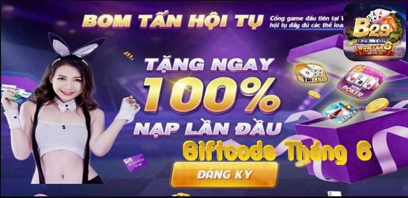 Gift code B29 - Báo danh tân thủ nhận code vip 50k, 100k - Ảnh 1