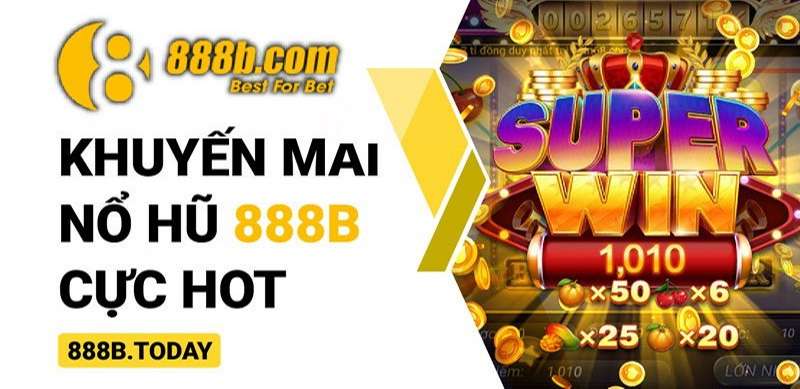 Nổ hũ 888b: Siêu phẩm slot nổ hũ đỉnh, cao hot nhất hiện nay - Ảnh 2