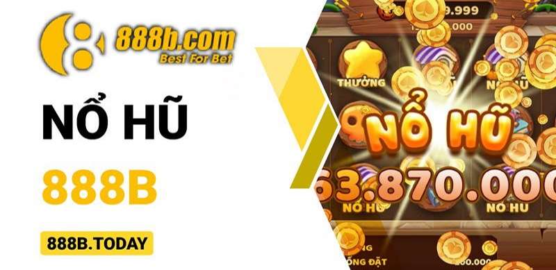 Nổ hũ 888b: Siêu phẩm slot nổ hũ đỉnh, cao hot nhất hiện nay - Ảnh 1