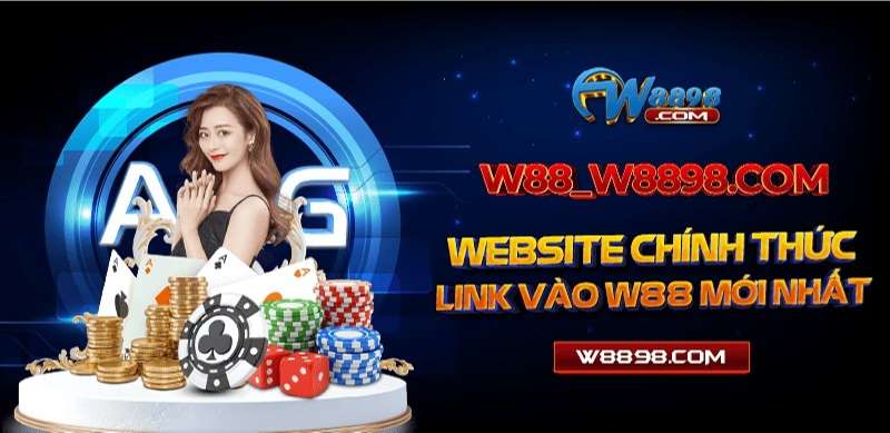 W8898: Link vào W8898 com nhanh nhất không bị chặn 2023 - Ảnh 2