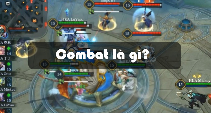 Combat là gì? Những yếu tố quyết định pha combat tốt - Ảnh 1