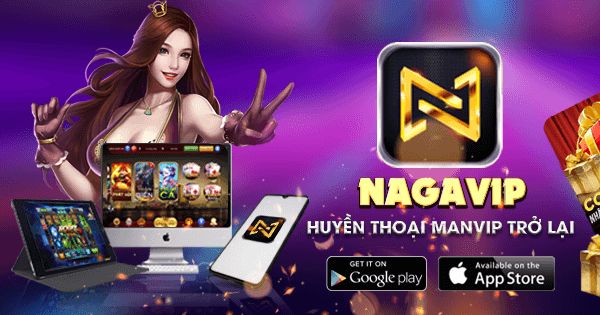 NagaVip - Tải NagaVip Club APK huyền thoại quốc tế trở lại - Ảnh 3