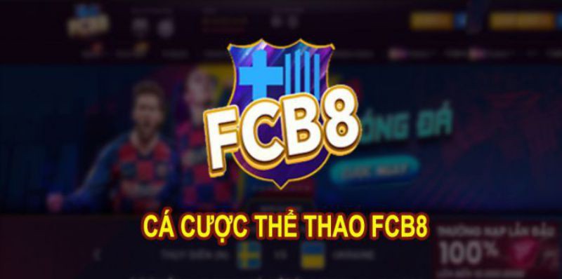 FCB8 - Tải Ngay FCB88 Nhận Nóng 200K Vào Tài Khoản - Ảnh 1