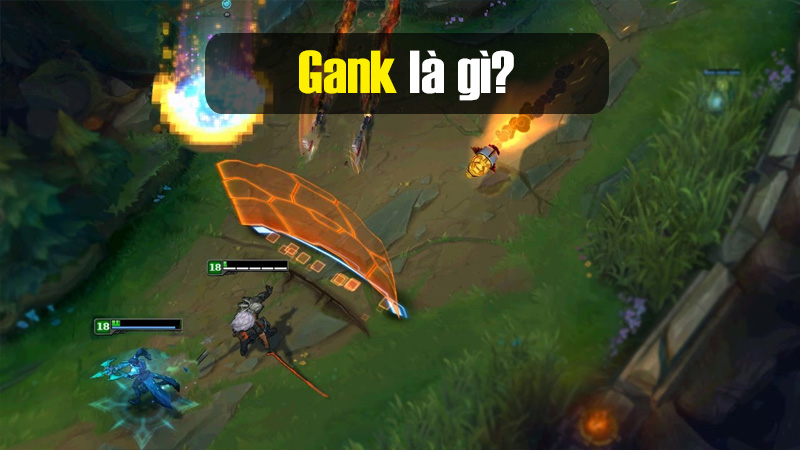 Gank là gì? Ý nghĩa Gank trong đời sống, game online - Ảnh 1