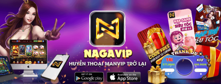 NagaVip - Tải NagaVip Club APK huyền thoại quốc tế trở lại - Ảnh 1