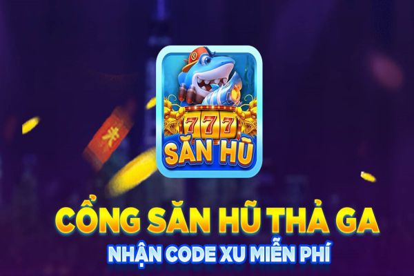 Săn Hũ 777 - Slot bắn cá nổ hũ uy tín đỉnh cao hiện nay - Ảnh 1